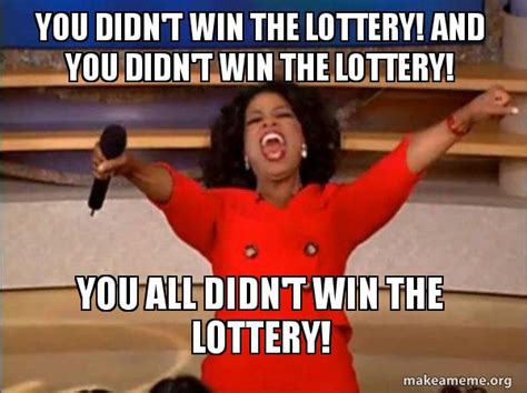 lottery meme|didn't win the lottery meme.